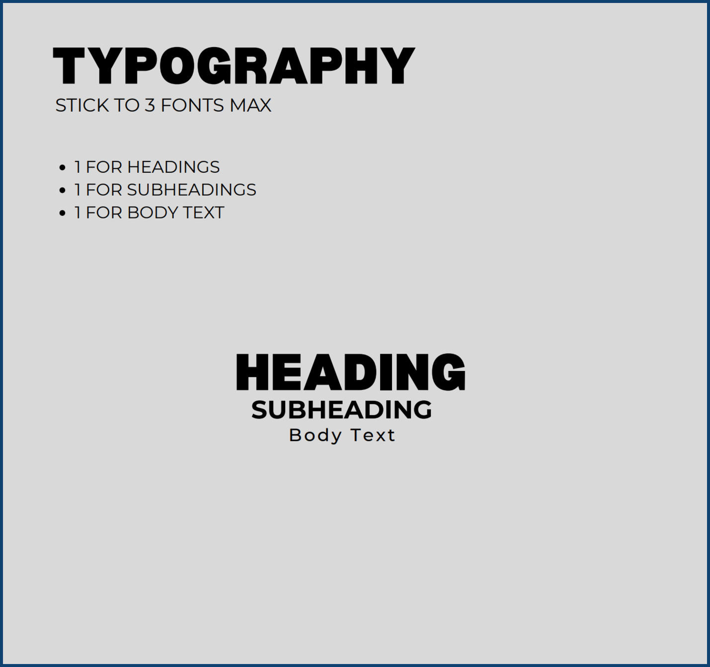  subheadings, and 1 for your body text.
